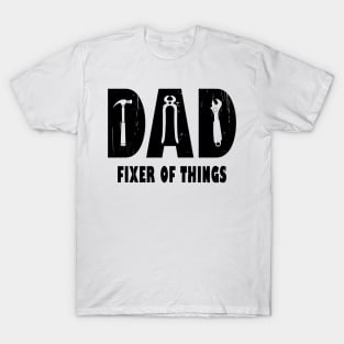 Dad Fixer Of Things T-Shirt